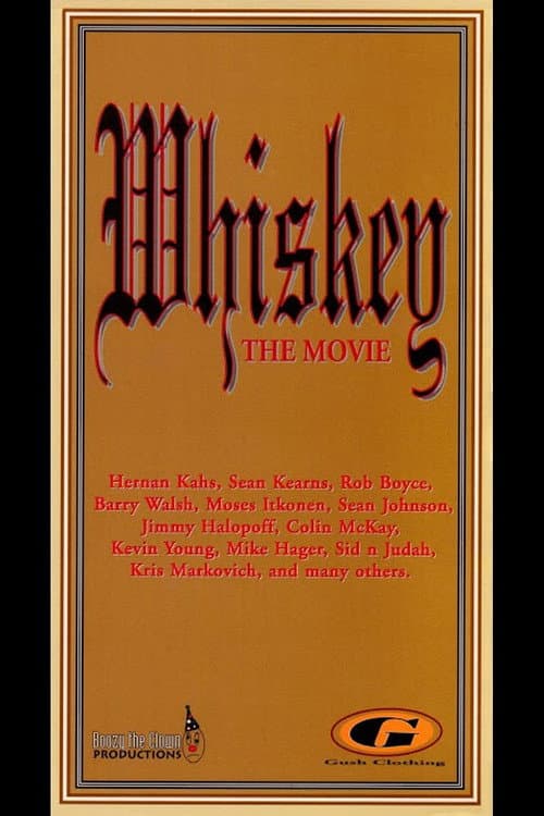 Whiskey: The Movie poster
