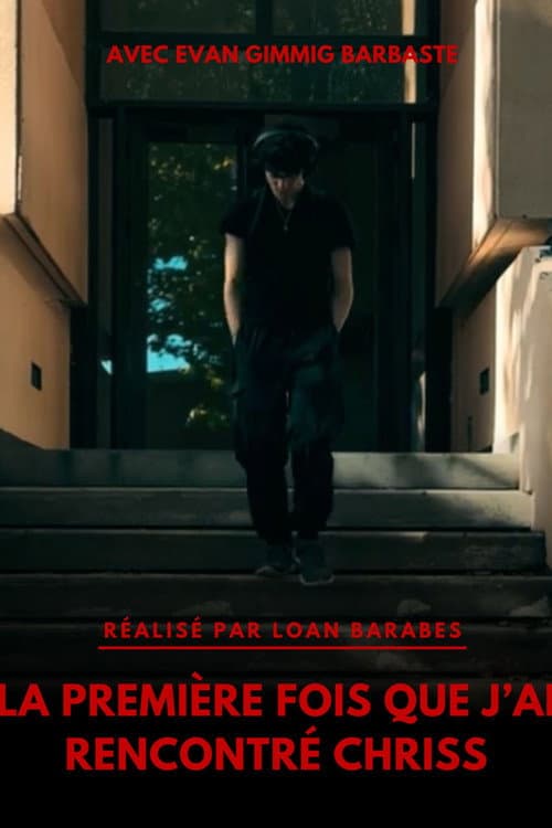 La première fois que j'ai rencontré Chriss poster
