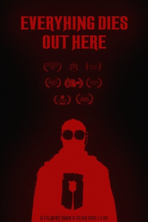 Everything Dies Out Here poster