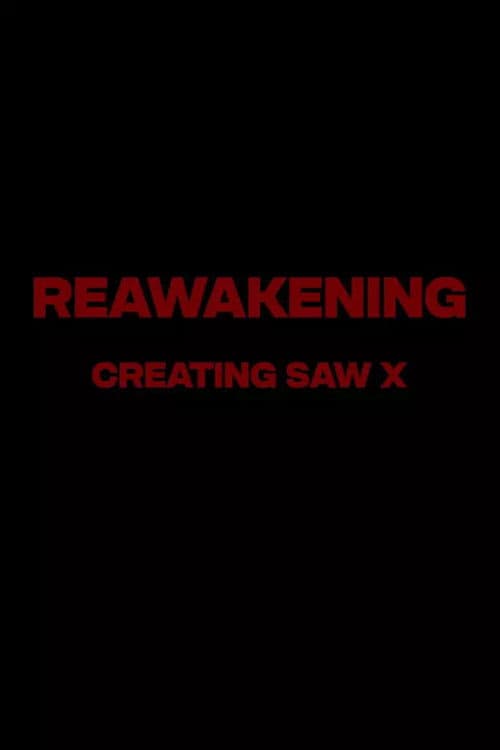Reawakening : The Making of Saw X poster