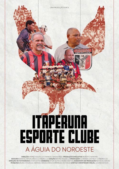 Itaperuna Esporte Clube - A Águia do Noroeste poster