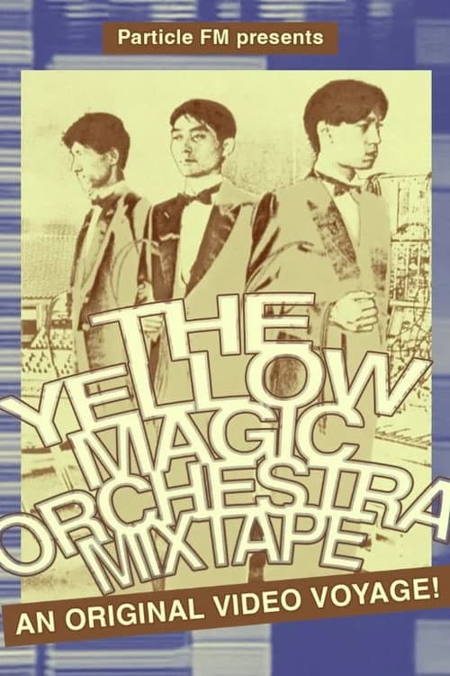 The Yellow Magic Orchestra Mixtape - An Original Video Voyage poster