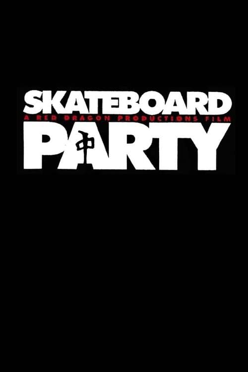 Skateboard Party poster