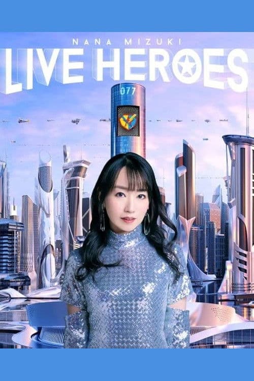 NANA MIZUKI LIVE HEROES 2023 -BLADE MODE- poster