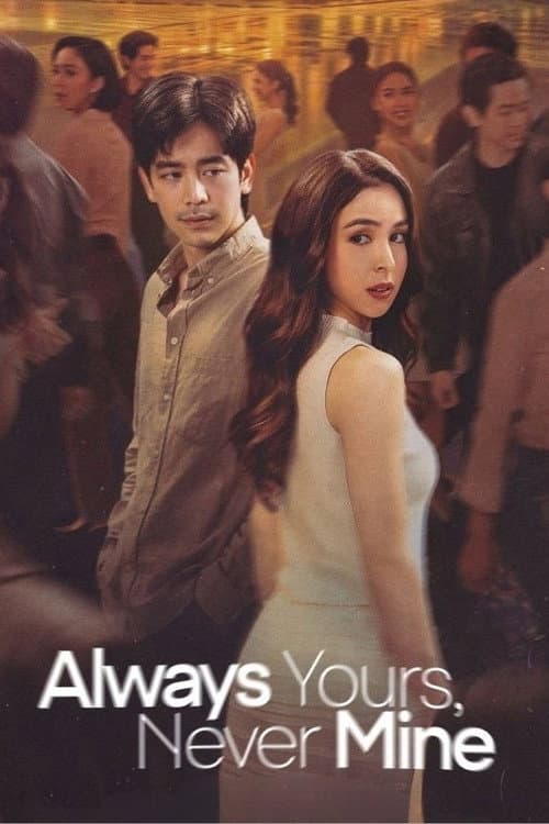 Always Yours, Never Mine poster