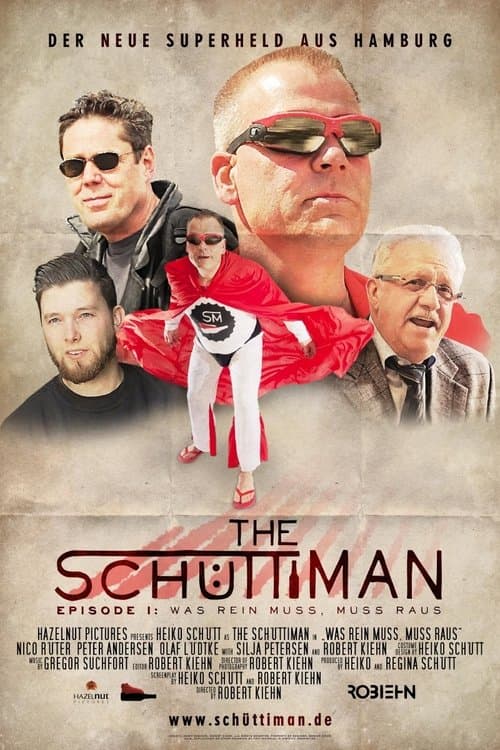 The Schüttiman – Episode I: Was rein muss, muss raus poster