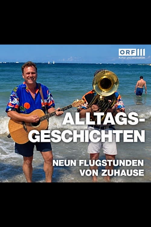 Alltagsgeschichte – Neun Flugstunden von Zuhause poster