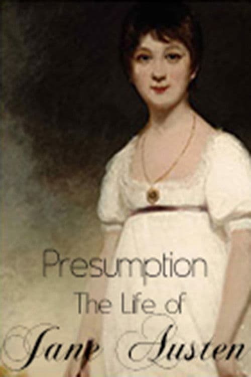 Presumption: The Life of Jane Austen poster