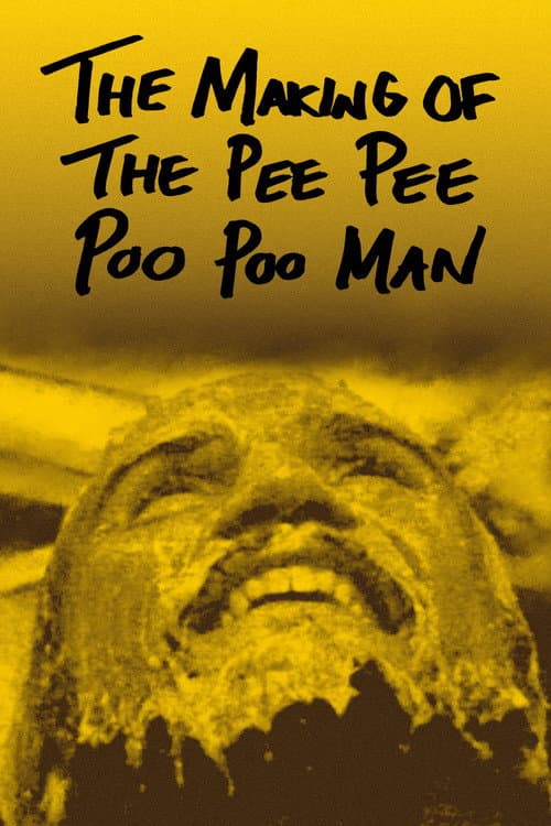 The Making of The Pee Pee Poo Poo Man poster