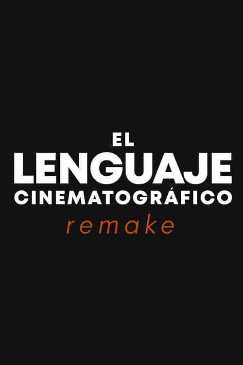 El lenguaje cinematográfico REMAKE poster