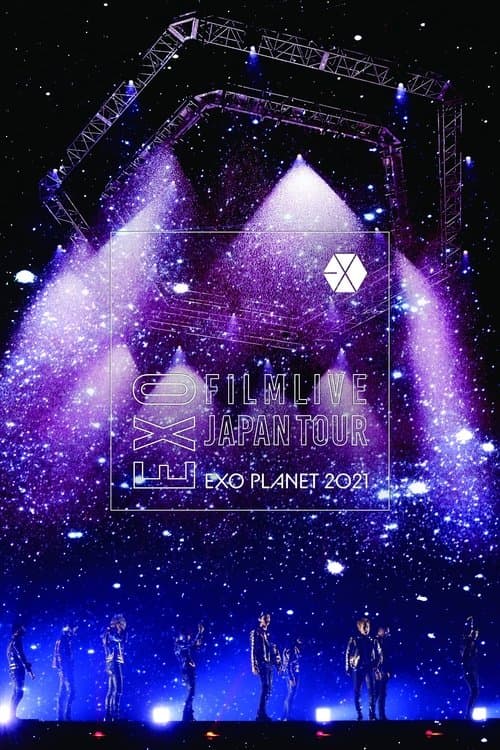 EXO FILMLIVE JAPAN TOUR - EXO PLANET 2021 poster