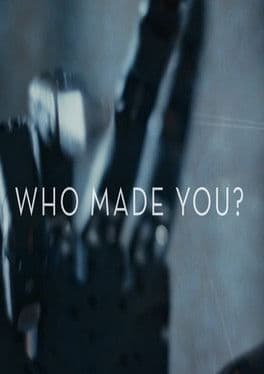 Who Made You? poster
