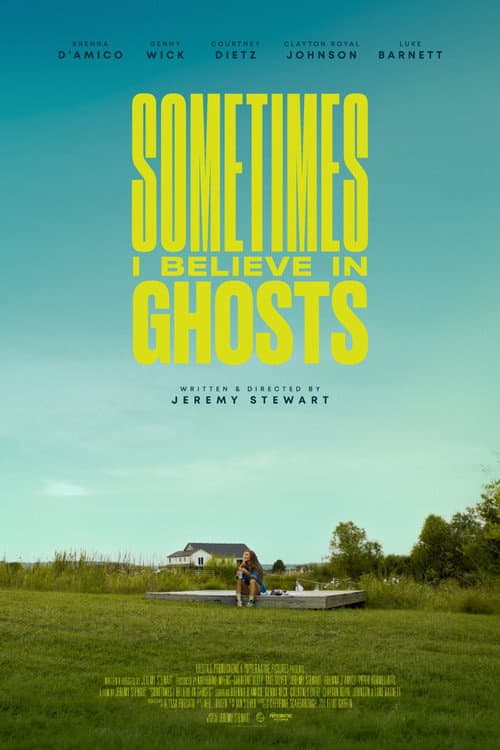 Sometimes I Believe in Ghosts poster