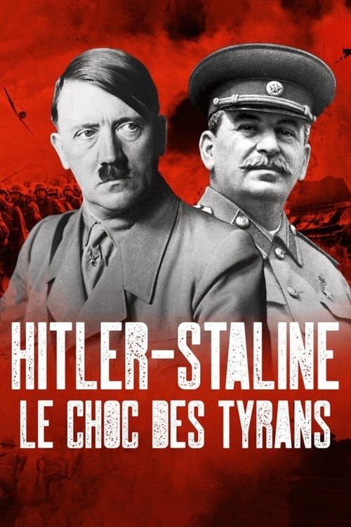 Hitler-Staline, le choc des tyrans poster
