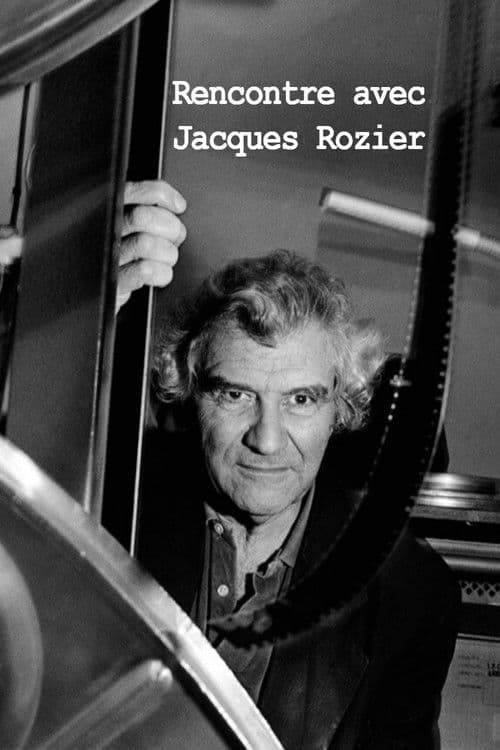 Rencontre avec Jacques Rozier poster