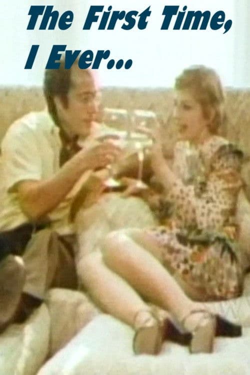 The First Time, I Ever... poster