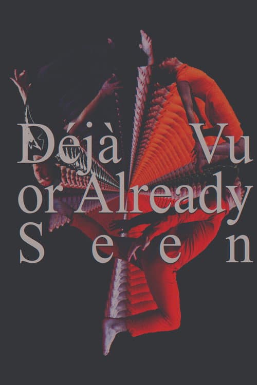 Déjà Vu or Already Seen poster