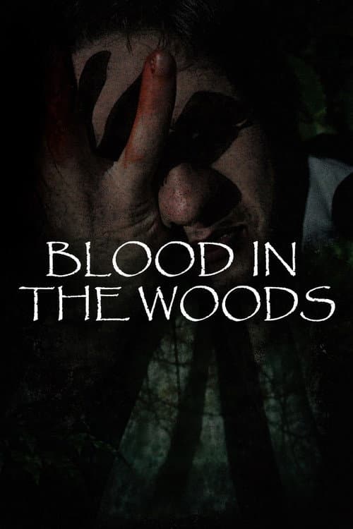 Blood in the Woods poster