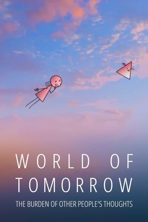 World of Tomorrow Episode Two: The Burden of Other People's Thoughts poster