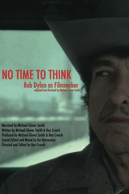 No Time to Think: Bob Dylan as Filmmaker poster