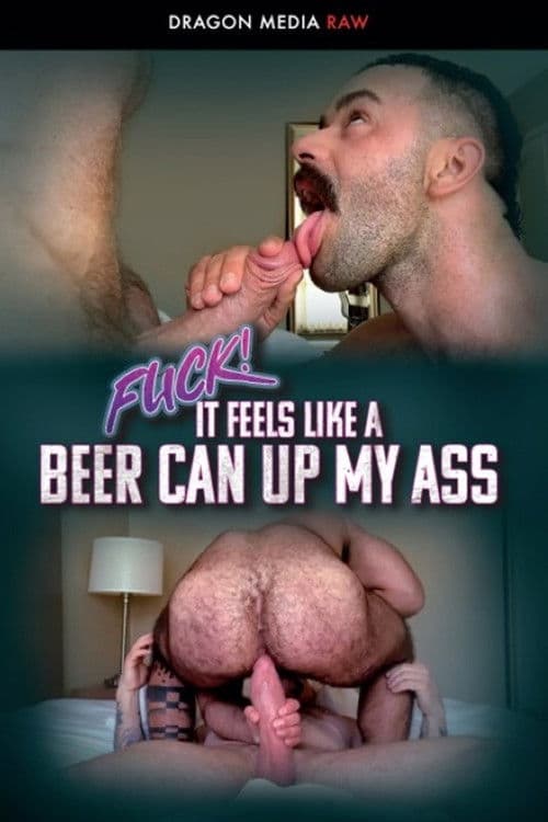 Fuck! It Feels Like a Can Up My Ass poster