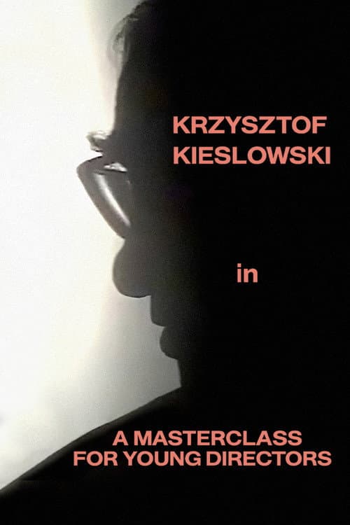 Krzysztof Kieślowski: A Masterclass for Young Directors poster