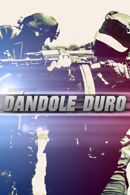 Dándole duro poster