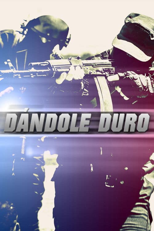 Dándole duro poster