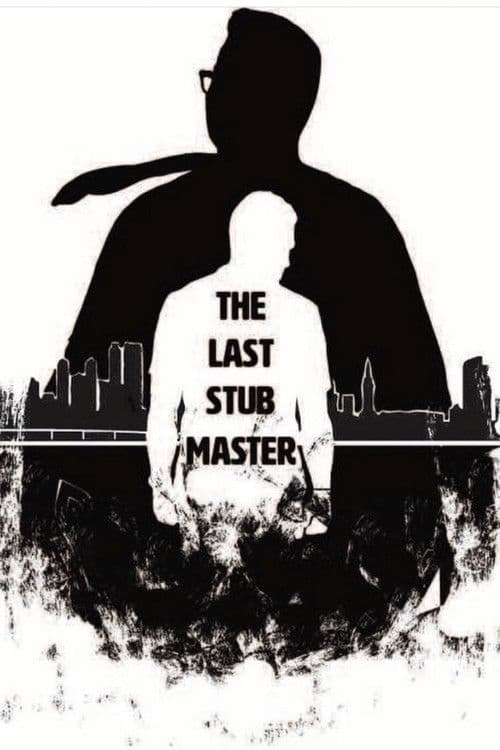 The Last Stub Master poster