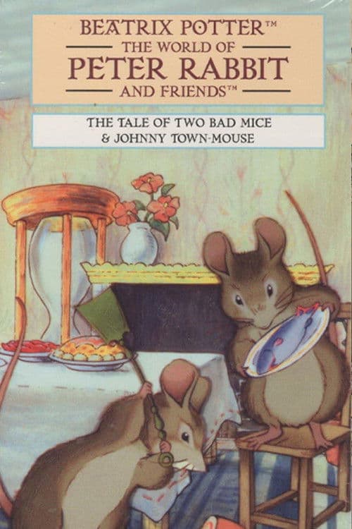 The World of Peter Rabbit and Friends: The Tale of Two Bad Mice and Johnny Town-Mouse poster