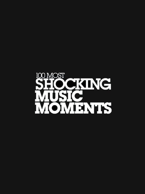 VH1's 100 Most Shocking Music Moments poster