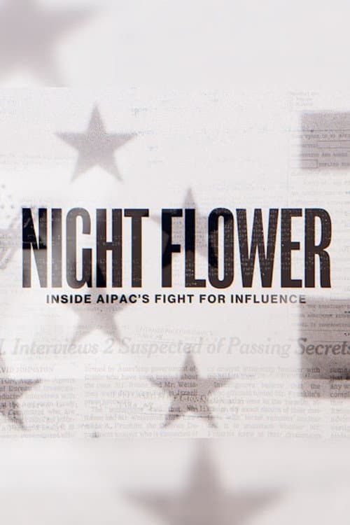 Night Flower: Inside AIPAC's Fight for Influence