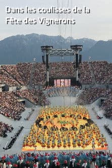 Dans les coulisses de la Fête des Vignerons poster