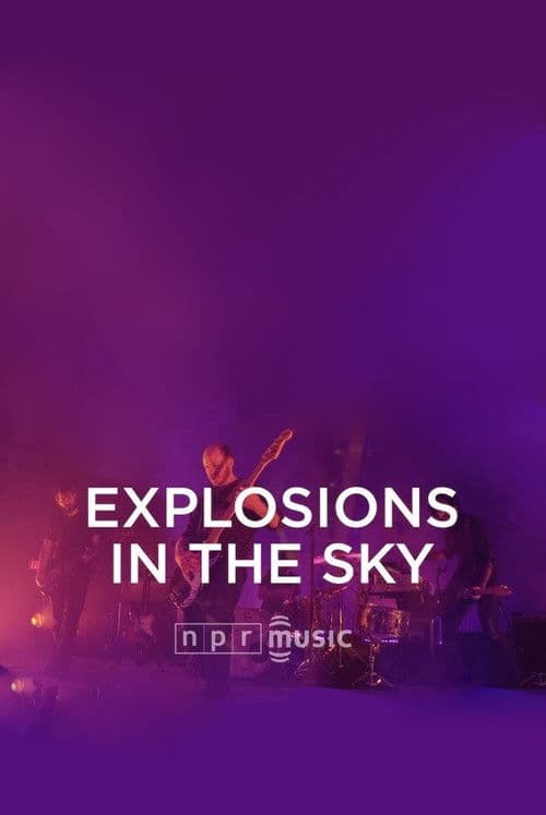 Explosions in the Sky Live at NPR Front Row poster