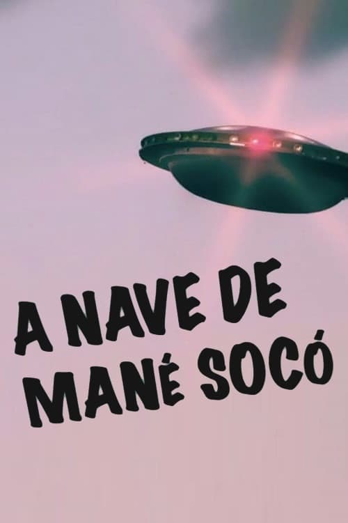 A Nave de Mané Socó poster
