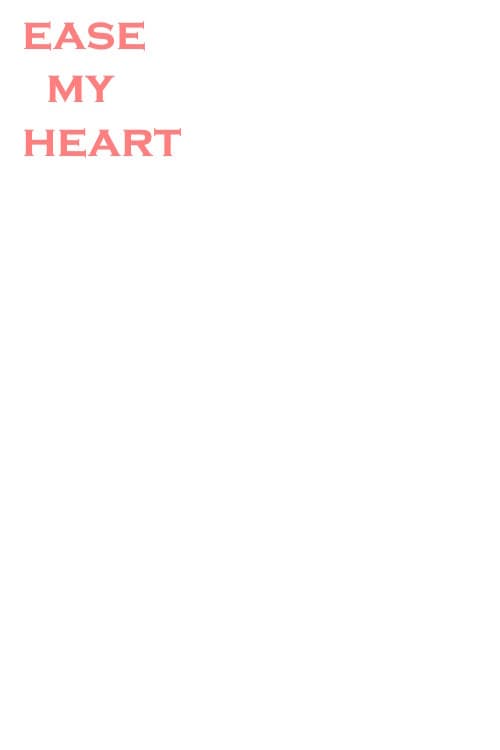 Ease my Heart poster
