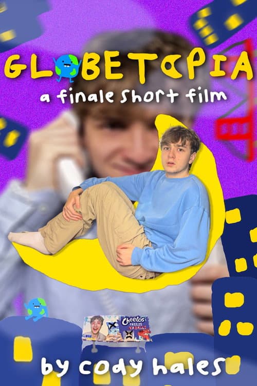 Cody Hales - GLOBETOPIA (A Short Film) poster