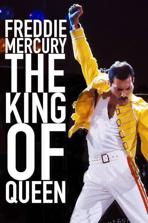 Freddie Mercury: The King of Queen poster