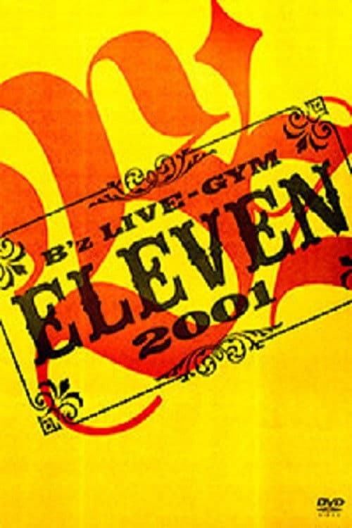 B'z LIVE-GYM 2001 -ELEVEN- poster