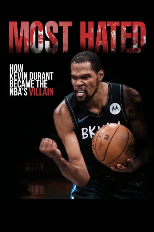 Most Hated: How Kevin Durant Became the NBA’s Villain poster