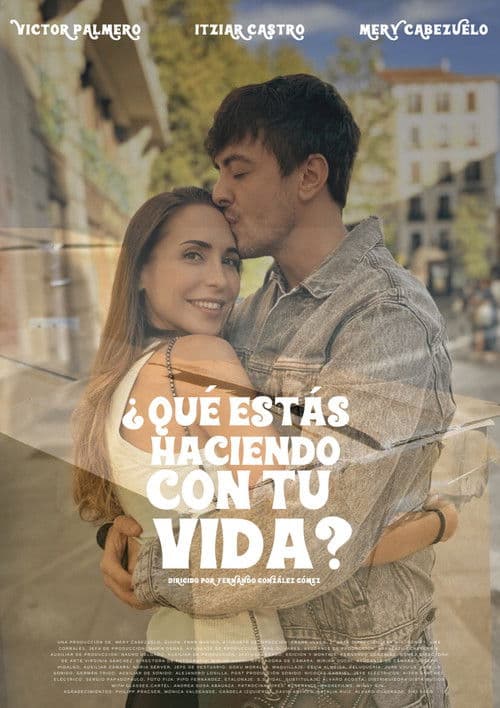 ¿Qué estás haciendo con tu vida? poster