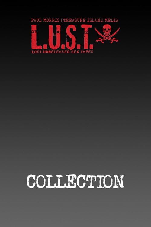 Treasure Island Media's L.U.S.T. (Lost Unreleased Sex Tapes) Collection