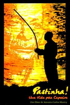 Pastinha! Uma Vida Pela Capoeira poster