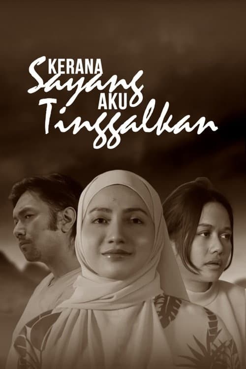 Kerana Sayang Aku Tinggalkan poster
