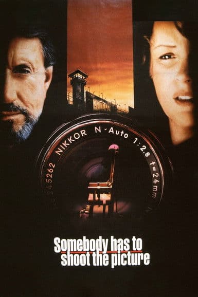 Somebody Has to Shoot the Picture poster