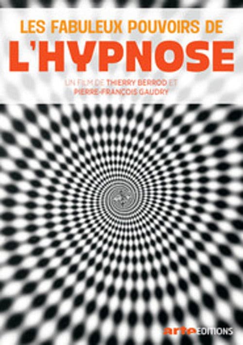 Les Fabuleux Pouvoirs de l'hypnose poster