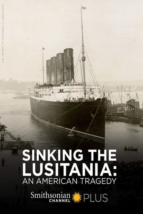 Sinking the Lusitania: An American Tragedy poster