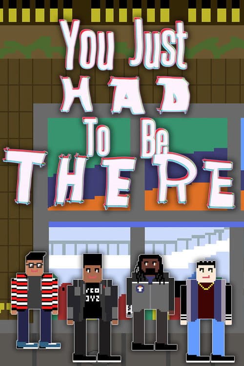 You Just Had to Be There poster