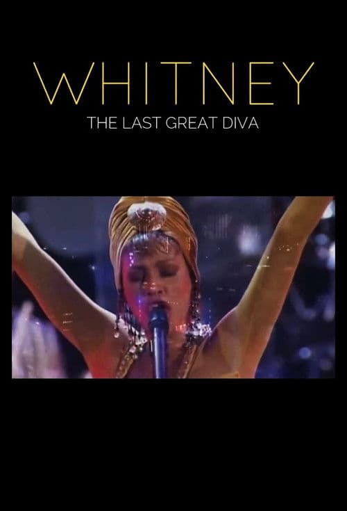 Whitney: The Last Great Diva poster