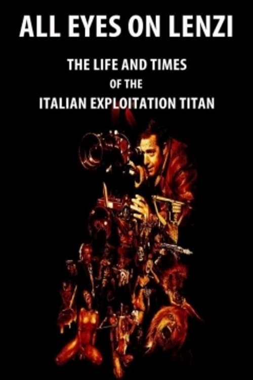 All Eyes on Lenzi: The Life and Times of the Italian Exploitation Titan poster